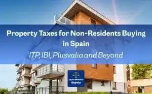 Property Taxes for Non-Residents Buying in Spain